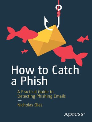cover image of How to Catch a Phish